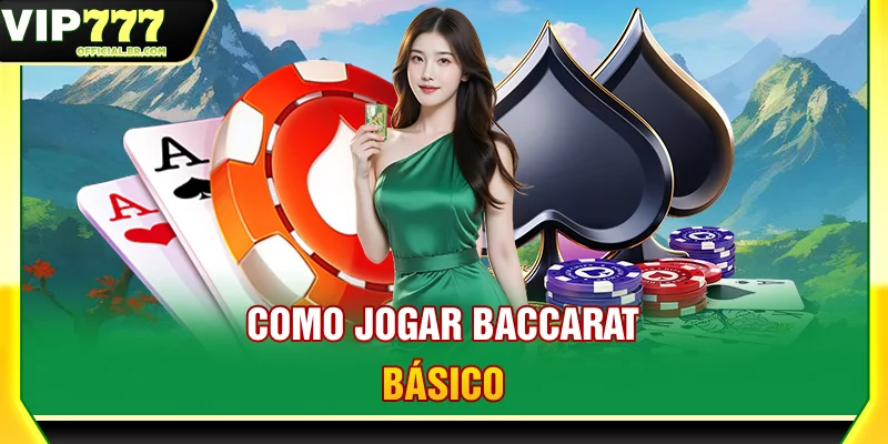 Como jogar Baccarat básico