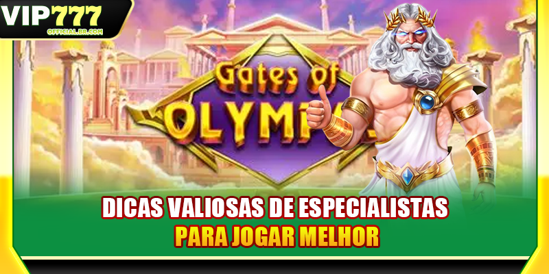 Dicas valiosas de especialistas para jogar melhor