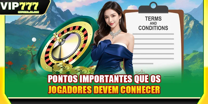Pontos importantes que os jogadores devem conhecer