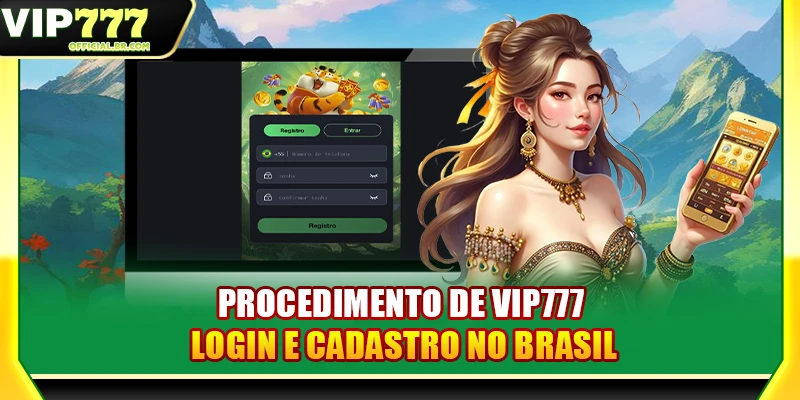 Procedimento de VIP777 login e cadastro no Brasil