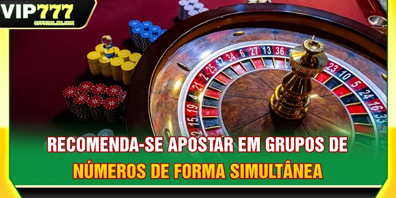 Recomenda-se apostar em grupos de números de forma simultânea