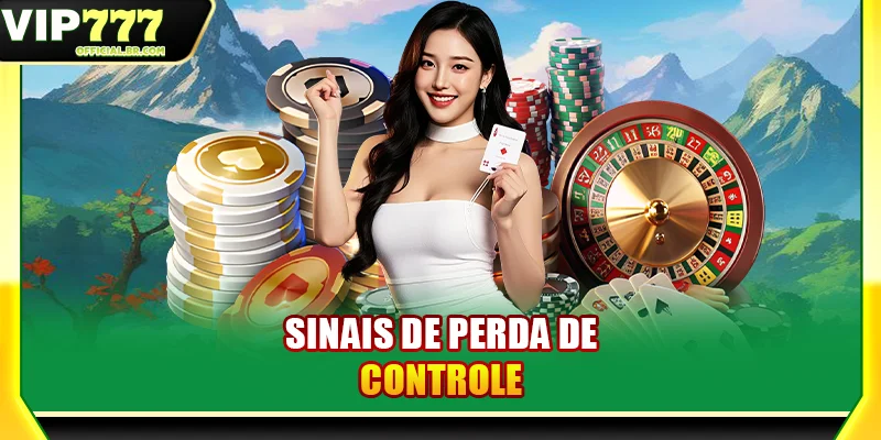 Sinais de perda de controle