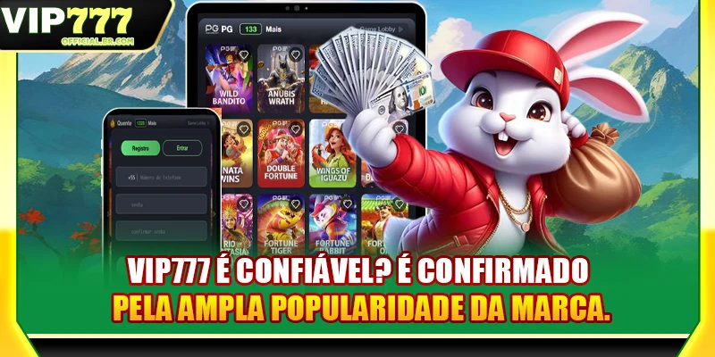 VIP777 é confiável? é confirmado pela ampla popularidade da marca.